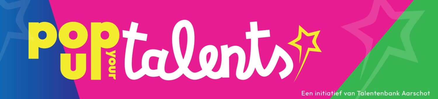 POP UP YOUR TALENTS POP UP YOUR TALENTS